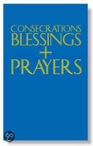 Consecrations, Blessings and Prayers