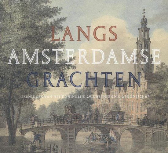 Boek cover Langs Amsterdamse grachten van Leonoor van Oosterzee (Paperback)