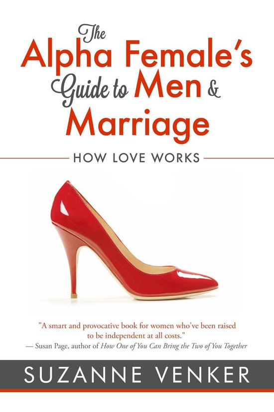 The Alpha Female's Guide to Men and Marriage - cover