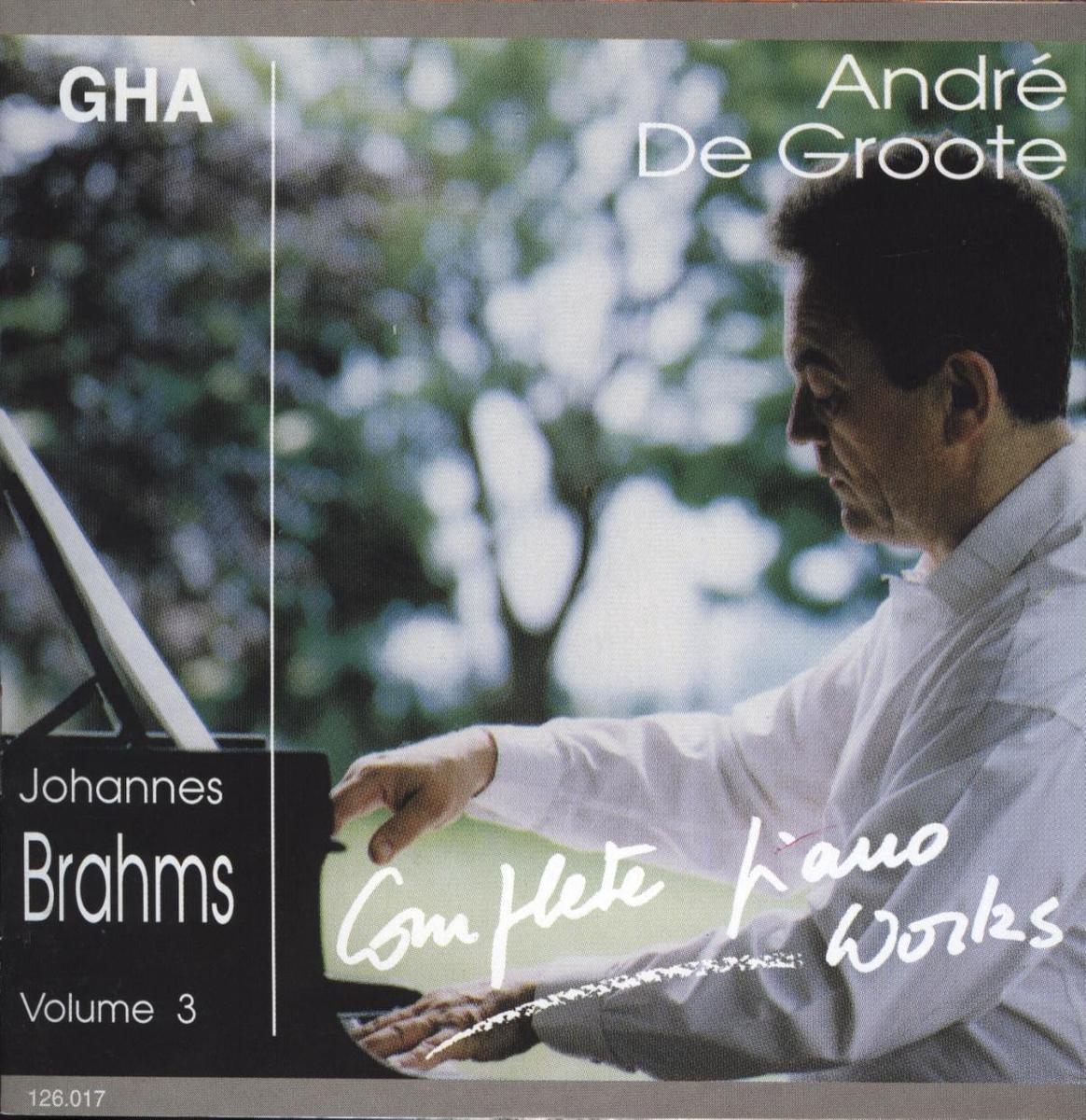 Andre De Groote - De Groote Plays Brahms Volume 3