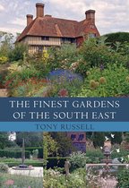 Boekomslag 'The Finest Gardens of the South East' van Tony Russell, met een huis en bloeiende tuinen.