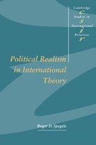 Cambridge Studies in International RelationsSeries Number 47- Political Realism in International Theory