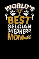 World's Best Belgian Shepherd Mom