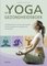 Het yoga gezondheidsboek, Combineer De Kracht Van Yoga En Ayverda Om Uw Gezondheid En Levenskwaliteit Te Verbeteren - Anna Trökes, Detlef Gruner