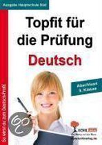 Topfit für die Prüfung - Deutsch Abschluss 9. Klasse (Ausgabe Hauptschule Süd)
