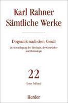 Sämtliche Werke 22/1. Dogmatik nach dem Konzil