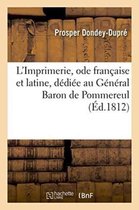 Litterature- L'Imprimerie, Ode Fran�aise Et Latine, D�di�e Au G�n�ral Baron de Pommereul
