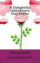 A Delightful Valentine's Day Menu