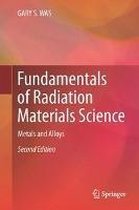 Fundamentals of Radiation Materials Science