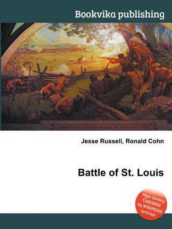 Battle of St. Louis, Jesse Russell | 9785510566277 | Boeken | bol.com