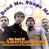 Bend Me, Shape Me: Best of the American Breed