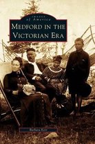 Medford in the Victorian Era