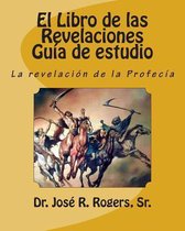 El Libro de Las Revelaciones Gu a de Estudio