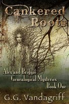 Alex & Briggie Mysteries 1 - Cankered Roots - New Edition