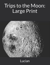 Trips to the Moon