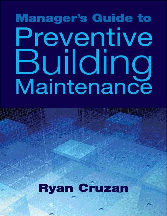 Manager's Guide to Preventive Building Maintenance