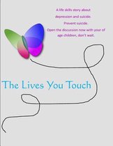 The Lives You Touch
