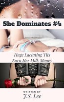 She Dominates #4: Huge Lactating Tits Earn Her Milk Money