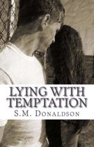 The Temptation Series 1 - Lying With Temptation