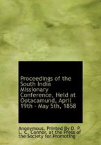 Proceedings of the South India Missionary Conference, Held at Ootacamund, April 19th - May 5th, 1858