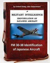 FM 30-38 Identification of Japanese Aircraft. by United States. War Department