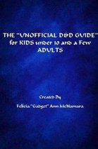 THE ?UNOFFICIAL D&D GUIDE? for KIDS under 10 and a Few ADULTS