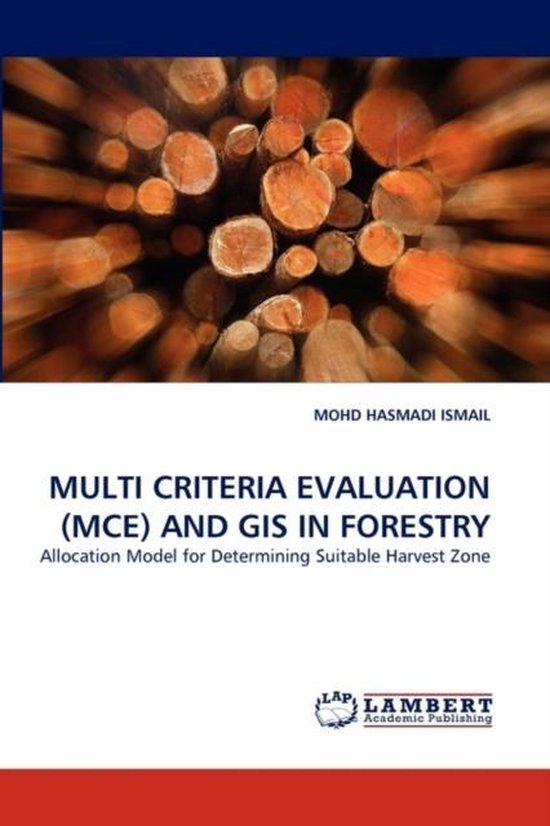 Multi Criteria Evaluation (McE) and GIS in Forestry | 9783838373379 ...