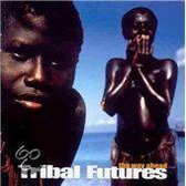 Tribal Futures .Way Ahead//Leftfield/Orb/Zion Train/Banco De Gaia