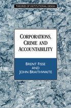 Theories of Institutional Design- Corporations, Crime and Accountability