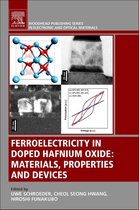 Woodhead Publishing Series in Electronic and Optical Materials - Ferroelectricity in Doped Hafnium Oxide