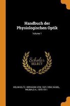 Handbuch Der Physiologischen Optik; Volume 1
