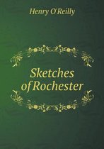 Sketches of Rochester