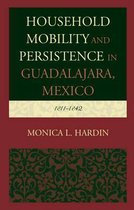 Household Mobility and Persistence in Guadalajara, Mexico 1811-1842