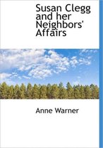 Susan Clegg and Her Neighbors' Affairs