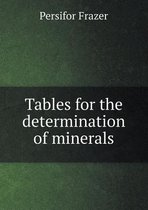 Tables for the determination of minerals