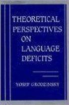 Theoretical Perspectives On Language Deficits