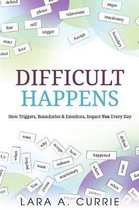 Difficult Happens