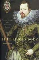 The Prince`s Body - Vincenzo Gonzaga and Renaissance Medicine