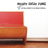 Senore Matze Rossi - Und Wann Kommst Du Aus Deinem Verst (CD)
