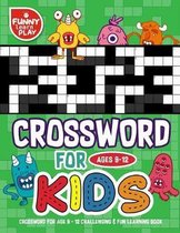 Crossword for Age 9 - 12 Challenging & Fun Learning Book