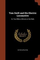 Tom Swift and His Electric Locomotive
