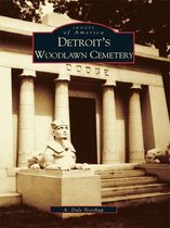 Images of America - Detroit's Woodlawn Cemetery