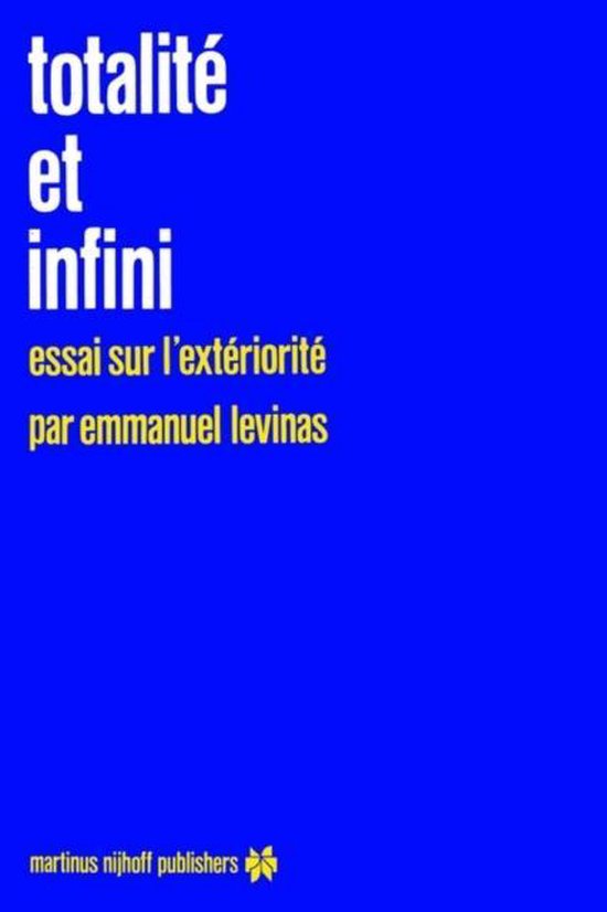 Titel: Totalité et infini. Essay sur l'extériorité par Emmanuel Levinas. Martinus Nijhoff Publishers.