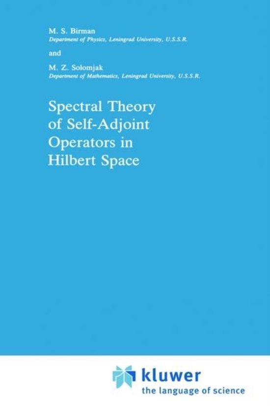 Mathematics and its Applications- Spectral Theory of Self-Adjoint Operators in Hilbert Space