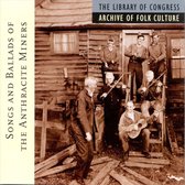 Songs & Ballads Of The Anthracite Miners