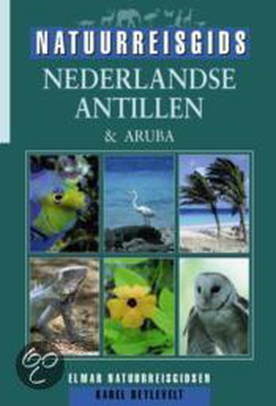 NATUURREISGIDS NEDERLANDSE ANTILLEN & ARUBA - cover