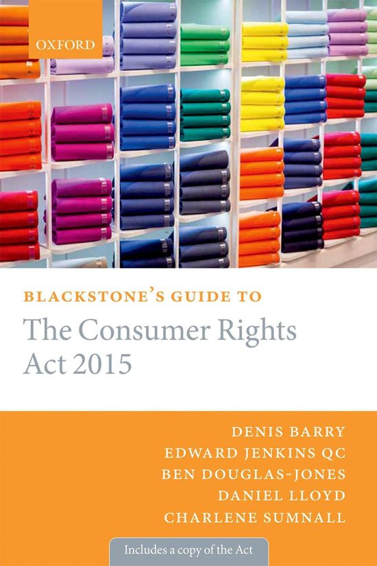 Blackstone's Guides Blackstone's Guide to the Consumer Rights Act