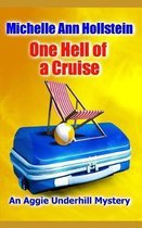 One Hell of a Cruise: An Aggie Underhill Mystery (A quirky, comical adventure)