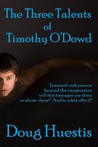 The Three Talents of Timothy O'Dowd