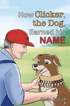 Down on the Farm- How Clicker, the Dog, Earned his Name